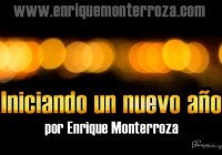Reflexiones para Inicio de Año – :: Enrique Monterroza :: Sitio Oficial