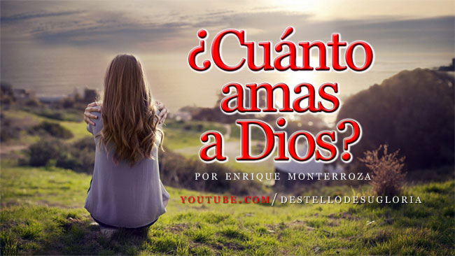 Cuanto-amas-a-Dios-video